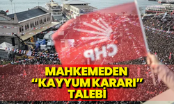 CHP davasına bakan mahkemeden "kayyum kararı" talebi