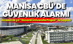 Manisa CBÜ’de güvenlik alarmı: Akademik yıl “Güvenli Üniversite Projesi” ile başladı