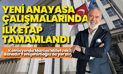 Yeni anayasa çalışmalarında ilk etap tamamlandı: Komisyonda Manisa Milletvekili Bahadır Yenişehirlioğlu da yer alıyor