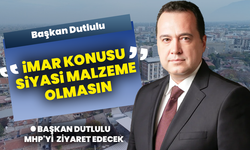 Başkan Dutlulu, MHP'yi ziyaret edecek
