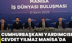 Cumhurbaşkanı Yardımcısı Cevdet Yılmaz’ın Manisa'da