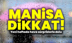 Manisa’da bu hafta hava durumu nasıl olacak?