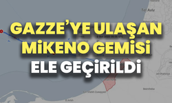 Gazze’ye ulaşan Mikeno Gemisi İsrail tarafından ele geçirildi