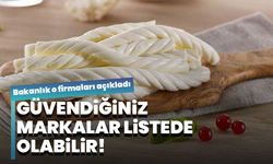 Güvendiğiniz markalar listede olabilir! Bakanlık o firmaları açıkladı