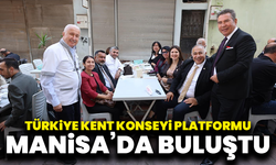 Türkiye Kent Konseyi Platformu Manisa’da buluştu