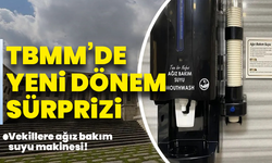 TBMM’de yeni dönem sürprizi: Vekillere ağız bakım suyu makinesi!