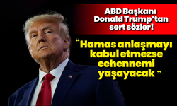 ABD Başkanı Donald Trump: "Hamas anlaşmayı kabul etmezse cehennemi yaşayacak"
