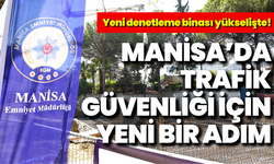 Manisa’da trafik güvenliği için yeni bir adım: Yeni denetleme binası yükselişte!
