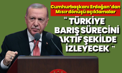 Cumhurbaşkanı Erdoğan: “Türkiye Barış sürecini aktif şekilde izleyecek”
