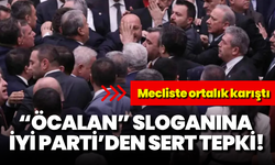 Mecliste ortalık karıştı: “Öcalan” sloganına İYİ Parti’den sert tepki!