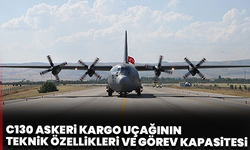 C130 askeri kargo uçağının teknik özellikleri ve görev kapasitesi