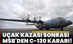 Uçak kazası sonrası MSB’den C-130 kararı: Uçuşlar tedbiren durduruldu