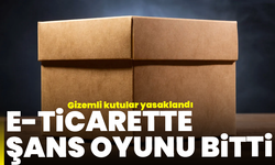 Ticaret Bakanlığı’ndan e-ticarete yasak: Gizemli kutular satıştan kaldırıldı