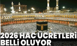 2026 Hac ücretleri belli oluyor: 4 kişilik oda 275 bin TL’den başlıyor!