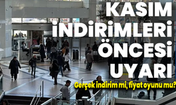 Kasım indirimleri öncesi uyarı: Gerçek indirim mi, fiyat oyunu mu?