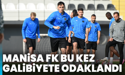 Manisa FK bu kez galibiyete odaklandı