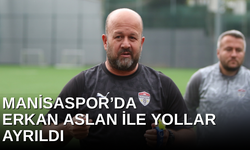 Manisaspor’da Erkan Aslan ile yollar ayrıldı