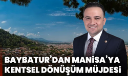 Baybatur’dan Manisa’ya kentsel dönüşüm müjdesi