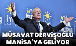 İYİ Parti Genel Başkanı Müsavat Dervişoğlu Manisa’ya geliyor