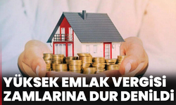Yüksek emlak vergisi zamlarına dur denildi