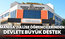 Manisa’da lise öğrencilerinden devlete büyük destek