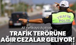 Ali Yerlikaya Açıkladı: Trafik Terörüne Ağır Cezalar Geliyor!
