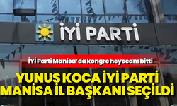 Yunus Koca  İYİ Parti Manisa İl Başkanı Seçildi