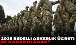 2026 bedelli askerlik ücreti ne kadar olacak?