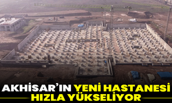 Akhisar’ın 450 Yataklı Yeni Hastanesi Hızla Yükseliyor