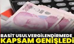 Resmi Gazete’de yayımlandı: Basit usul vergilendirmede kapsam genişledi
