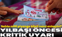 Yılbaşı öncesi kritik uyarı: Sahte milli piyango bileti nasıl anlaşılır?