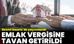 Resmi Gazete’de yayımlandı: Emlak vergisine tavan getirildi