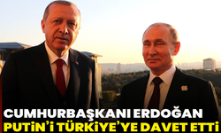 Cumhurbaşkanı Erdoğan Putin’i Türkiye’ye davet etti