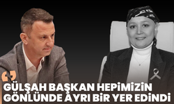 Başkan Kayserili: “Gülşah Başkan hepimizin gönlünde ayrı bir yer edindi”