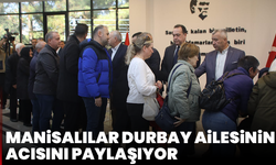 Manisalılar Durbay ailesinin acısını paylaşıyor