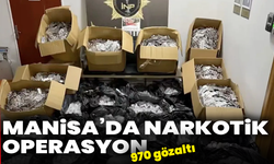 Manisa’da narkotik operasyon: 970 gözaltı