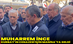 Muharrem İnce, Gülşah Durbay’ın cenazesi için Manisa’ya geldi