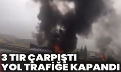 Korkunç kaza :3 tır çarpıştı, yol trafiğe kapandı