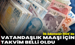 Vatandaşlık maaşı için takvim belli oldu: İlk ödemeler 2026’da