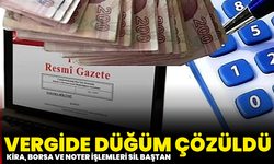 Vergide düğüm çözüldü: Kira, borsa ve noter işlemleri sil baştan