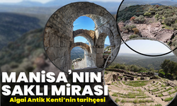 Manisa'nın saklı mirası: Aigai Antik Kenti'nin tarihçesi