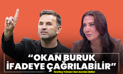 Sevilay Yılman'dan Bomba İddia: "Okan Buruk İfadeye Çağrılabilir"