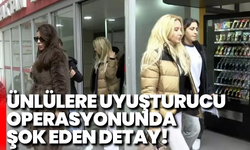 Ünlülere uyuşturucu operasyonunda ‘fenomenin cep telefonu’ detayı!