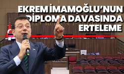 Ekrem İmamoğlu’nun diploma davasında erteleme