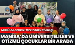 Manisa’da üniversiteliler ve otizmli çocuklar bir arada: MCBÜ’de anlamlı farkındalık etkinliği