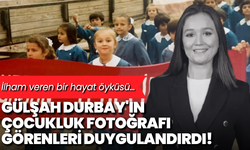 İlham veren bir hayat öyküsü: Gülşah Durbay'ın çocukluk fotoğrafı görenleri duygulandırdı!