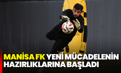 Manisa FK yeni mücadelenin hazırlıklarına başladı