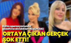 Bahis operasyonunda gözaltına alındıkları düşünüldü: Ortaya çıkan gerçek şok etti!