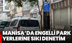 Manisa’da engelli park yerlerine sıkı denetim: 550 sürücüye ceza