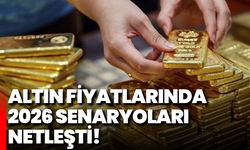 Altın fiyatlarında 2026 senaryoları netleşti!